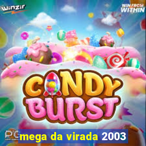 mega da virada 2003